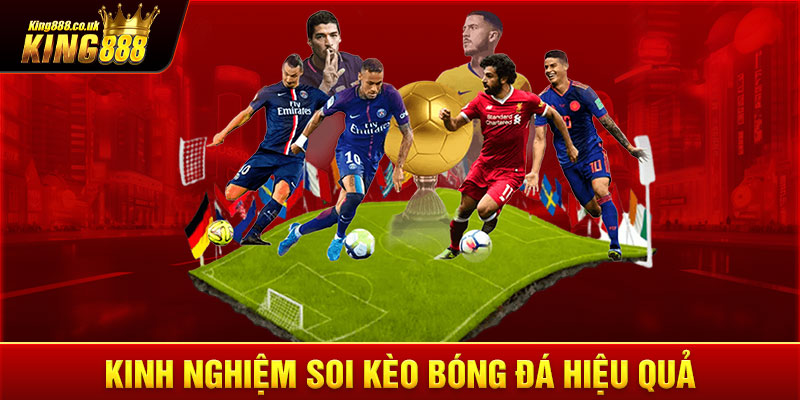 Kinh nghiệm soi kèo bóng đá hiệu quả