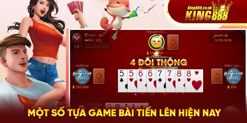 Một số tựa game bài tiến lên hiện nay