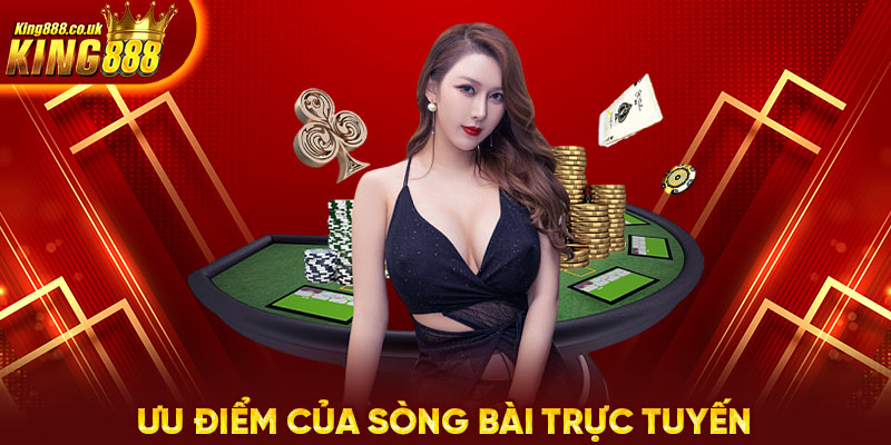 Ưu điểm của sòng bài trực tuyến 